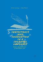 Inheritance and Innovation in a Colonial Language