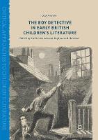 The Boy Detective in Early British Children's Literature