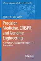 Precision Medicine, CRISPR, and Genome Engineering