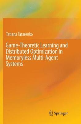 Game-Theoretic Learning and Distributed Optimization in Memoryless Multi-Agent Systems
