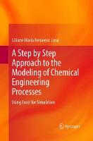 Step by Step Approach to the Modeling of Chemical Engineering Processes