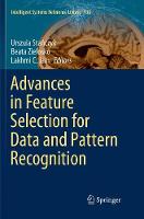 Advances in Feature Selection for Data and Pattern Recognition