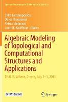 Algebraic Modeling of Topological and Computational Structures and Applications