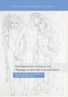 New Approaches in History and Theology to Same-Sex Love and Desire