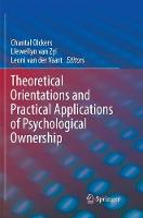 Theoretical Orientations and Practical Applications of Psychological Ownership