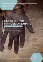 Labor on the Fringes of Empire
