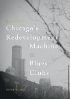 Chicago's Redevelopment Machine and Blues Clubs
