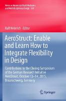 AeroStruct: Enable and Learn How to Integrate Flexibility in Design