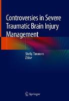 Controversies in Severe Traumatic Brain Injury Management