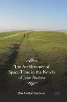 The Architecture of Space-Time in the Novels of Jane Austen