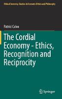 Cordial Economy - Ethics, Recognition and Reciprocity