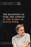 Reception of Paul the Apostle in the Works of Slavoj Zizek
