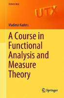 Course in Functional Analysis and Measure Theory