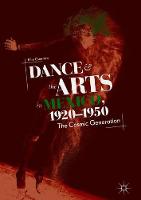 Dance and the Arts in Mexico, 1920-1950
