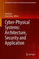 Cyber-Physical Systems: Architecture, Security and Application