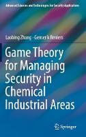 Game Theory for Managing Security in Chemical Industrial Areas