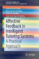 Affective Feedback in Intelligent Tutoring Systems