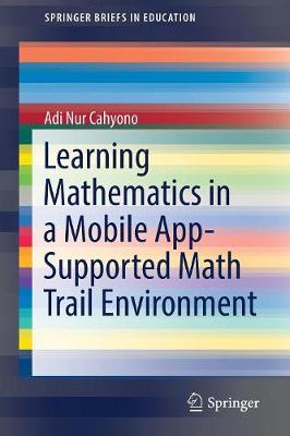 Learning Mathematics in a Mobile App-Supported Math Trail Environment