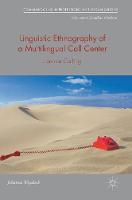 Linguistic Ethnography of a Multilingual Call Center