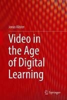 Video in the Age of Digital Learning