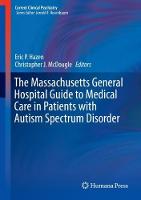 Massachusetts General Hospital Guide to Medical Care in Patients with Autism Spectrum Disorder