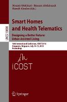 Smart Homes and Health Telematics, Designing a Better Future: Urban Assisted Living