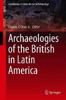 Archaeologies of the British in Latin America