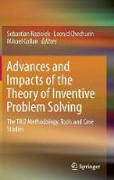 Advances and Impacts of the Theory of Inventive Problem Solving