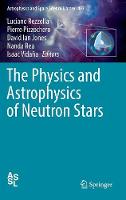 Physics and Astrophysics of Neutron Stars