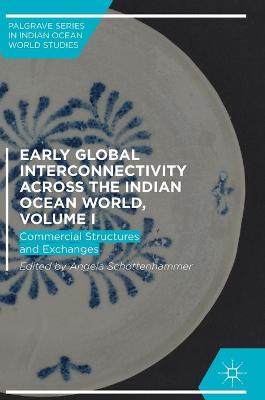 Early Global Interconnectivity across the Indian Ocean World, Volume I