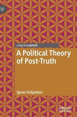Political Theory of Post-Truth