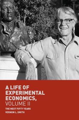 Life of Experimental Economics, Volume II
