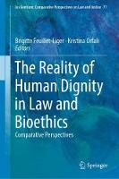 The Reality of Human Dignity in Law and Bioethics