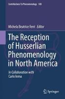 The Reception of Husserlian Phenomenology in North America