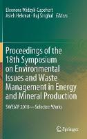 Proceedings of the 18th Symposium on Environmental Issues and Waste Management in Energy and Mineral Production