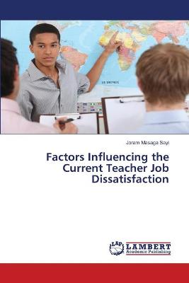 Factors Influencing the Current Teacher Job Dissatisfaction