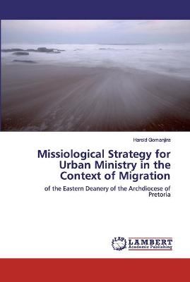 Missiological Strategy for Urban Ministry in the Context of Migration