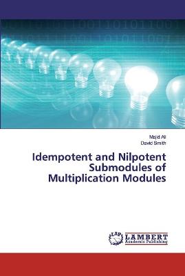 Idempotent and Nilpotent Submodules of Multiplication Modules