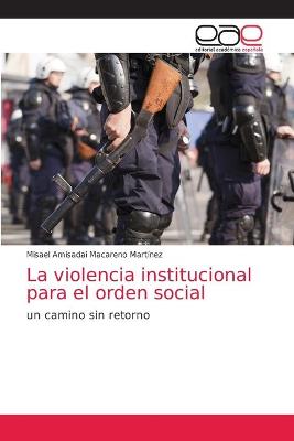violencia institucional para el orden social
