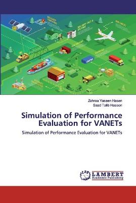 Simulation of Performance Evaluation for VANETs