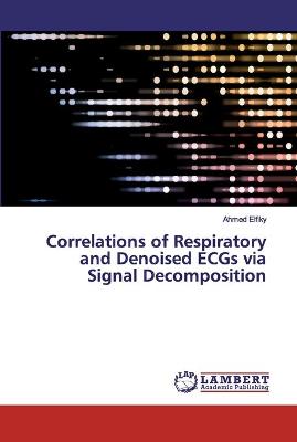 Correlations of Respiratory and Denoised ECGs via Signal Decomposition