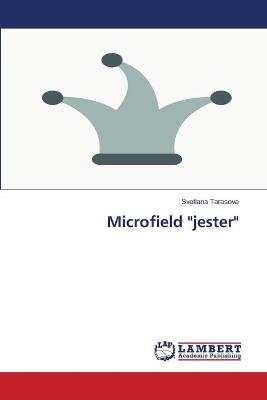 Microfield "jester"