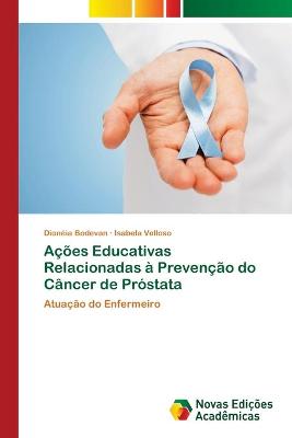 Acoes Educativas Relacionadas a Prevencao do Cancer de Prostata