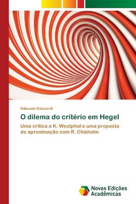 O dilema do criterio em Hegel