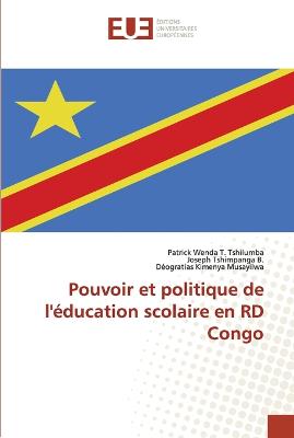 Pouvoir et politique de l'education scolaire en RD Congo