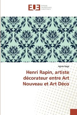 Henri Rapin, artiste decorateur entre Art Nouveau et Art Deco