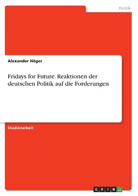 Fridays for Future. Reaktionen der deutschen Politik auf die Forderungen