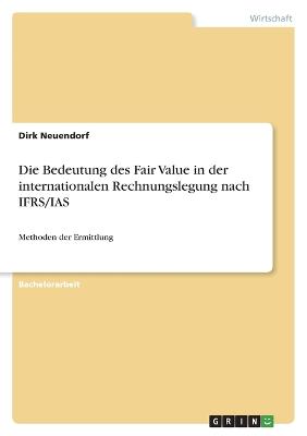 Bedeutung des Fair Value in der internationalen Rechnungslegung nach IFRS/IAS