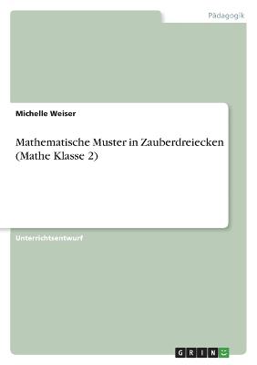 Mathematische Muster in Zauberdreiecken (Mathe Klasse 2)