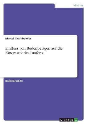 Einfluss von Bodenbel?gen auf die Kinematik des Laufens